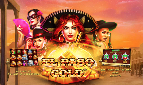 Game slot hot – El Paso Gold – Review 2021 + Chơi miễn phí